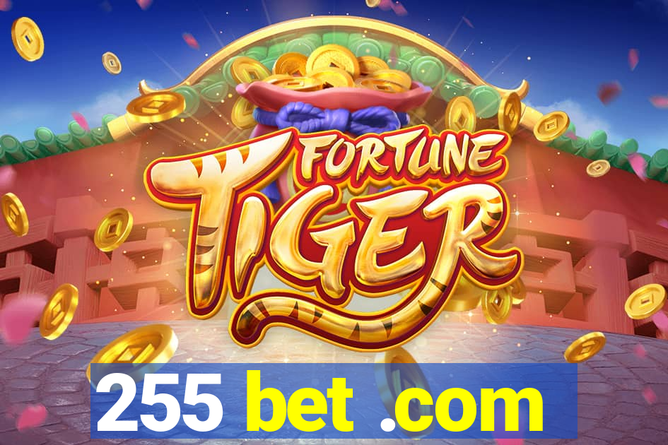 255 bet .com